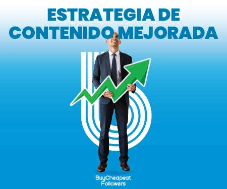 Estrategia de contenido mejorada