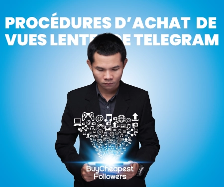 Procédures d’achat de Vues lentes de Telegram Procédures d’achat de Vues lentes de Telegram
