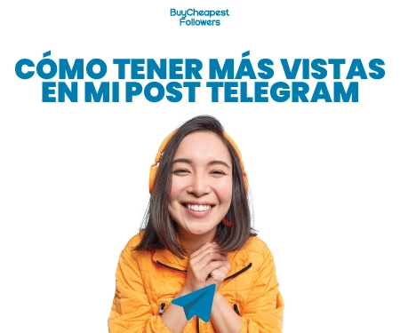 Cómo tener más vistas en mi post Telegram Cómo tener más vistas en mi post Telegram