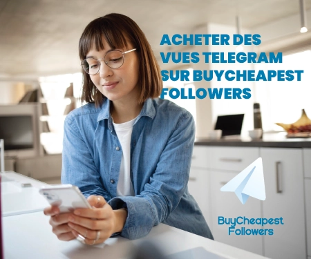 Acheter des Vues Telegram sur BuyCheapestFollowers Acheter des Vues Telegram sur BuyCheapestFollowers
