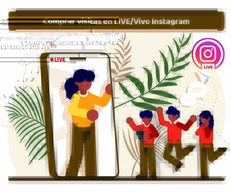 Comprar visitas en LIVE/Vivo Instagram