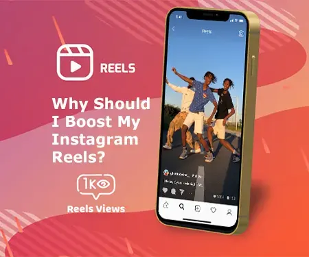 Why Should I Boost My Instagram Reels?