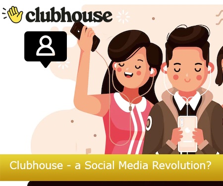 Clubhouse - a Social Media Revolution?