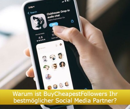 Warum ist BuyCheapestFollowers Ihr bestmöglicher Social Media Partner?