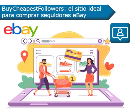 BuyCheapestFollowers: el sitio ideal para comprar seguidores eBay