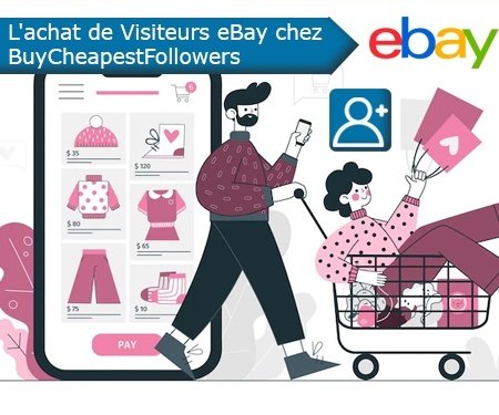 L'achat de Visiteurs eBay chez BuyCheapestFollowers