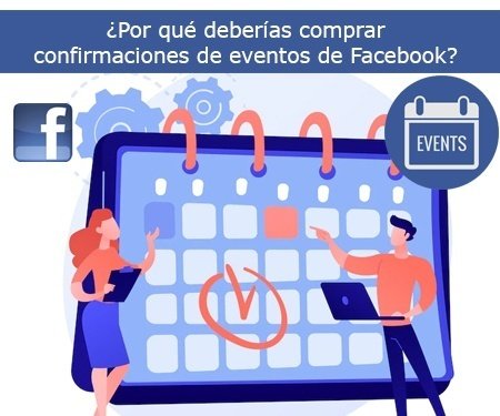 ¿Por qué deberías comprar confirmaciones de eventos de Facebook?