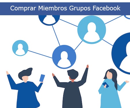 Comprar Miembros Grupos Facebook