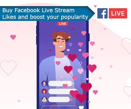 Buy Facebook Live Stream Likes and boost your popularity