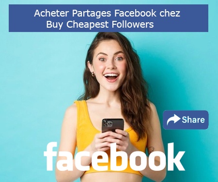 Acheter Partages Facebook chez Buy Cheapest Followers