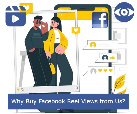 Why Buy Facebook Reel Views from Us?