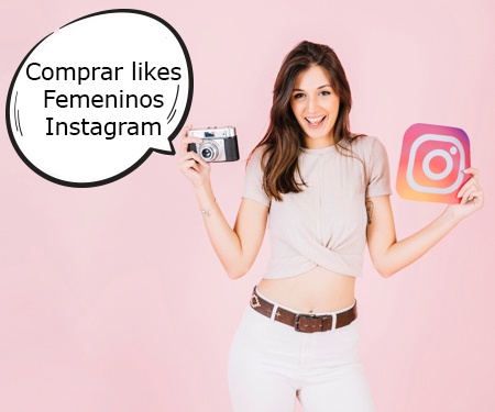 Comprar likes femeninos Instagram Comprar Likes femeninos en Instagram y potencia tu perfil