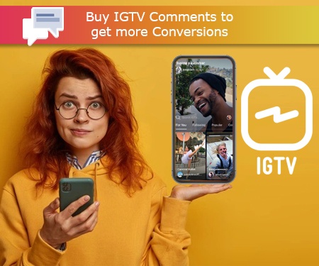 Buy IGTV Comments to get more Conversions
