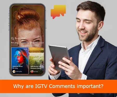 Why are IGTV Comments important?