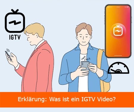 Erklärung: Was ist ein IGTV Video?