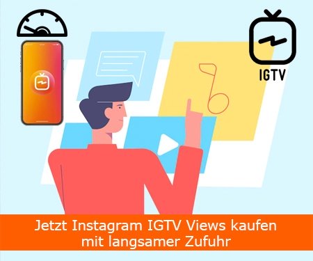 Jetzt Instagram IGTV Views kaufen mit langsamer Zufuhr