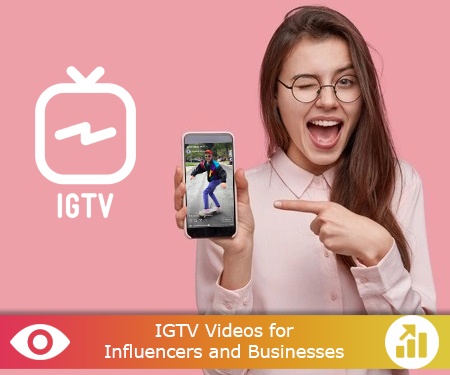 IGTV Videos - for Influencers and Businesses