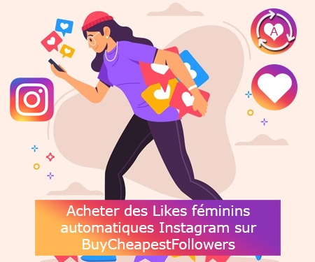Acheter des Likes féminins automatiques Instagram sur BuyCheapestFollowers