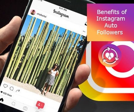 Benefits of Instagram Auto Followers