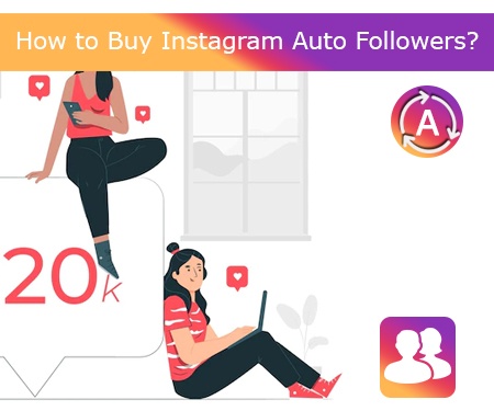 How to Buy Instagram Auto Followers?