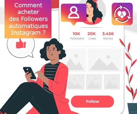 Comment acheter des Followers automatiques Instagram ?