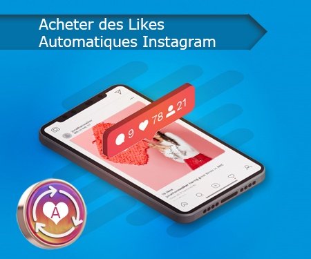 Acheter des Likes Automatiques Instagram 