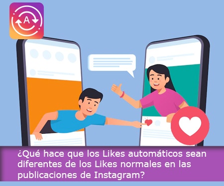 ¿Qué hace que los Likes automáticos sean diferentes de los Likes normales en las publicaciones de Instagram?