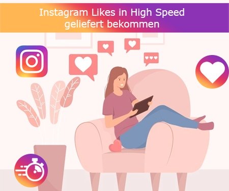 Instagram Likes in High Speed geliefert bekommen