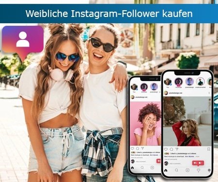Instagram weibliche Follower kaufen