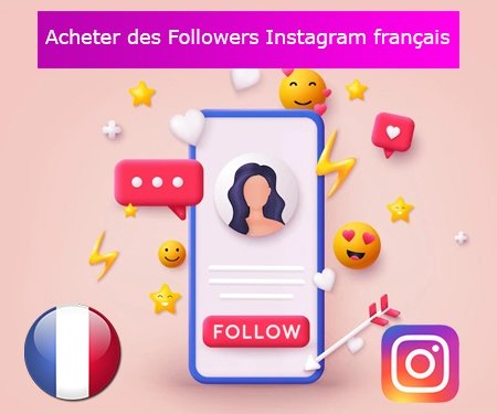Acheter des Followers Instagram français