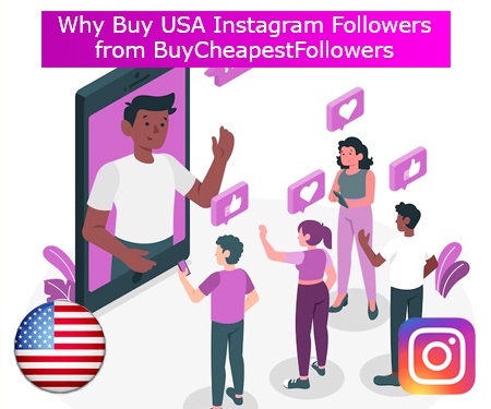 Why Buy USA Instagram Followers from BuyCheapestFollowers