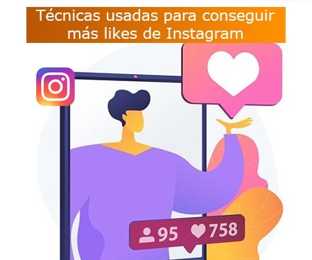 Técnicas usadas para conseguir más likes de Instagram