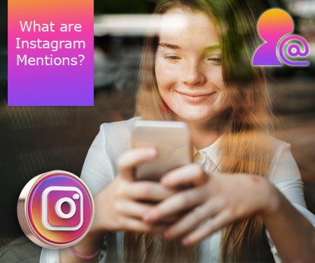 What are Instagram Mentions?