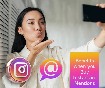 Benefits when you Buy Instagram Mentions