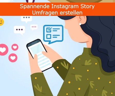 Spannende Instagram Story Umfragen erstellen