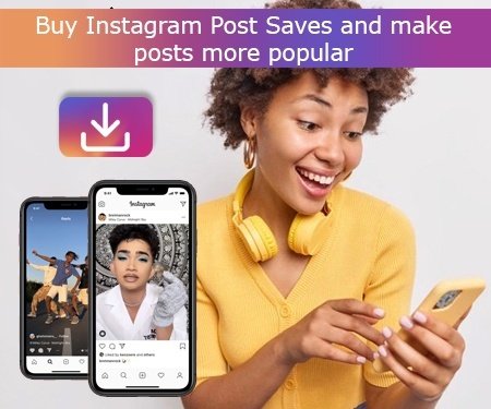 Buy Instagram Post Saves and make posts more popular
