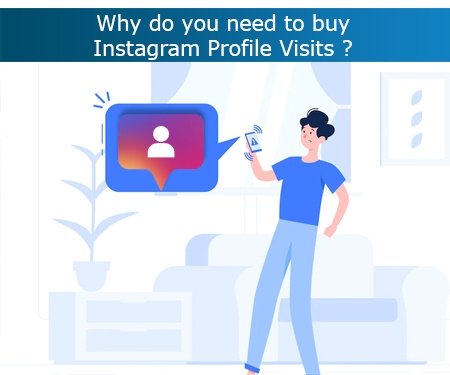 Why do you need to buy Instagram Profile Visits