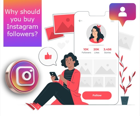 Why should you buy Instagram followers?