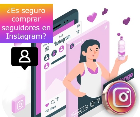 ¿Es seguro comprar seguidores en Instagram?