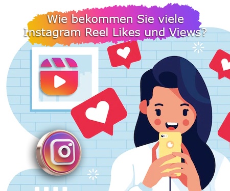 Wie bekommen Sie viele Instagram Reel Likes und Views?