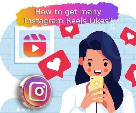 How to get many Instagram Reels Likes?