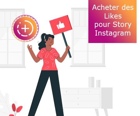 Acheter des Likes pour Story Instagram