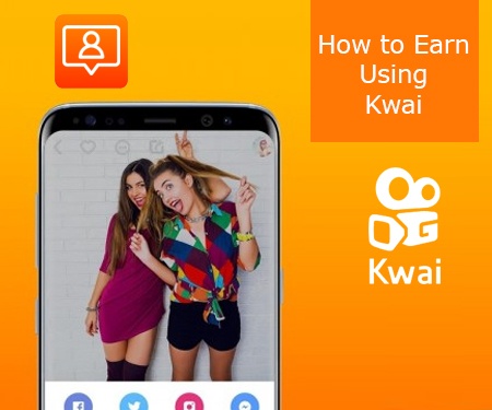 How to Earn Using Kwai