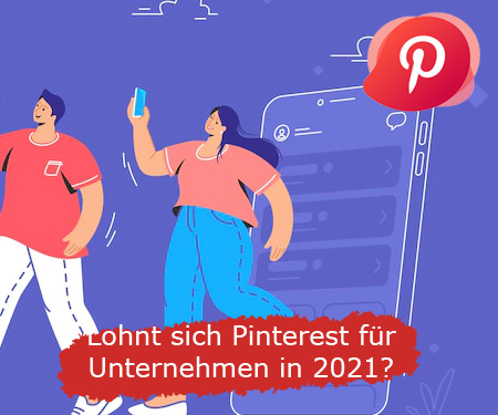 Lohnt sich Pinterest für Unternehmen in 2021?