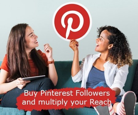 Buy Pinterest Followers and multiply your Reach