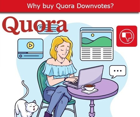 Why buy Quora Downvotes?