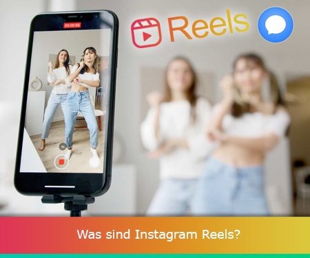 Was sind Instagram Reels?