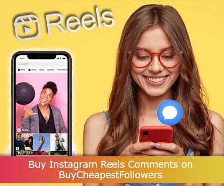 Buy Instagram Reels Comments on BuyCheapestFollowers
