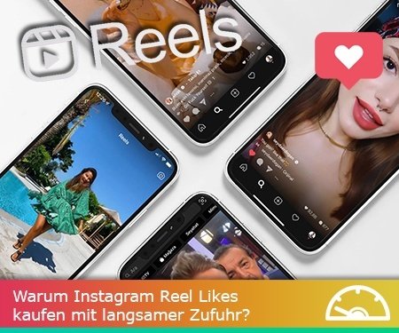 Warum Instagram Reel Likes kaufen mit langsamer Zufuhr?
