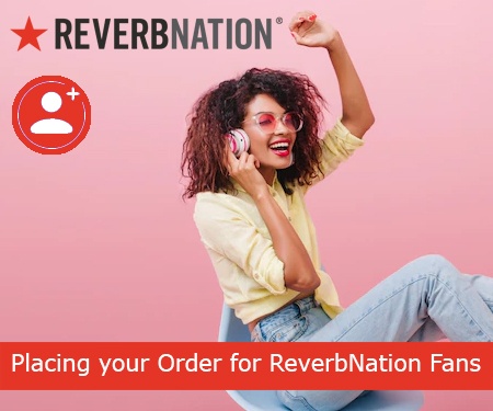 Placing your Order for ReverbNation Fans